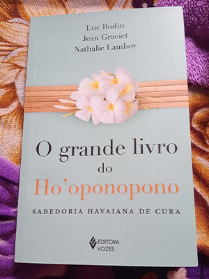 Grande livro do Ho'oponopono: Sabedoria havaiana de cura
