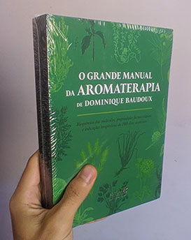 O Grande Manual da Aromaterapia